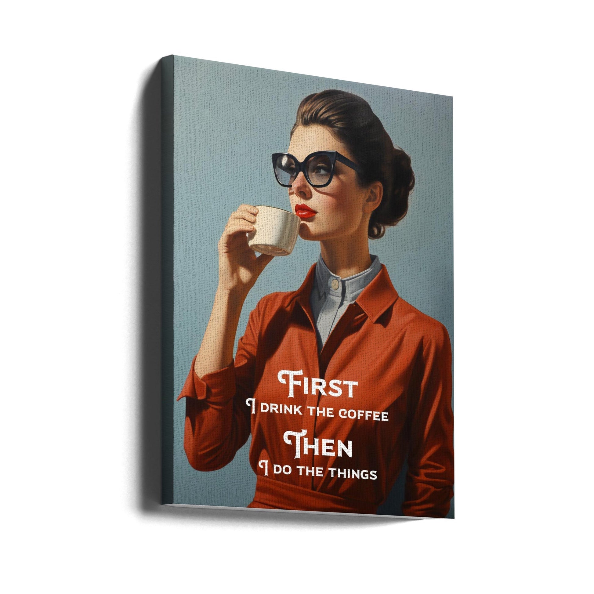 Wall Art First I Drink The Coffee Then I Do-canvas-DECOROLALA