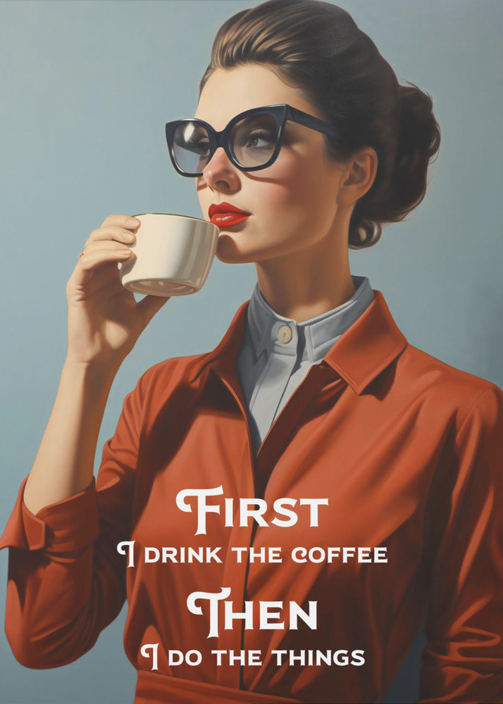 Wall art First I drink the coffee, then I do the things-canvas-DECOROLALA