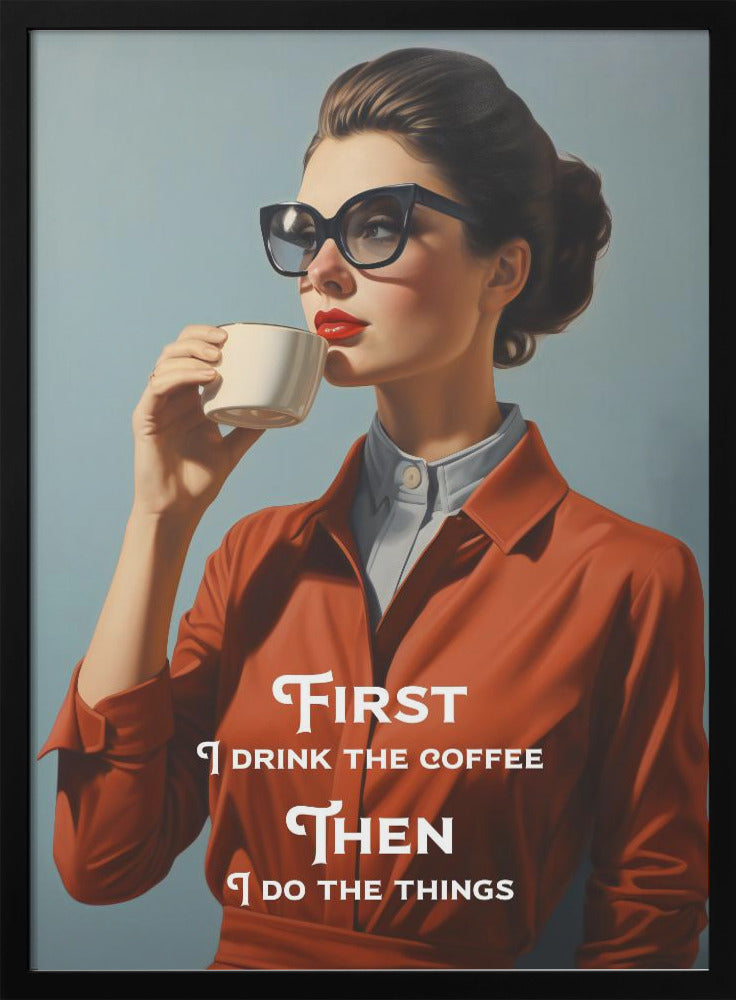Wall art First I drink the coffee, then I do the things-canvas-DECOROLALA