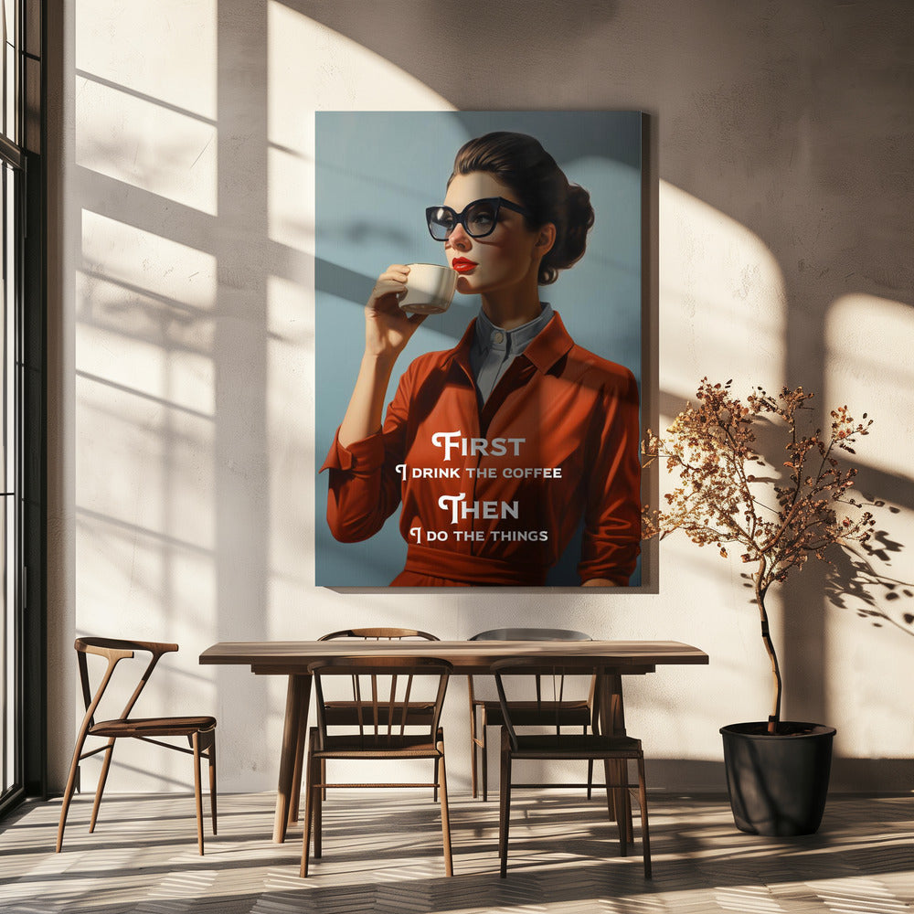 Wall art First I drink the coffee, then I do the things-canvas-DECOROLALA
